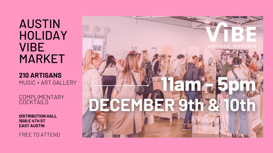 Holiday Vibe Market Austin 12/9 & 12/10