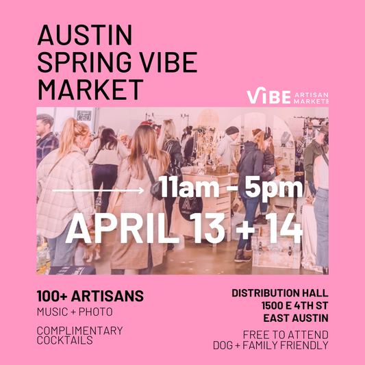 Austin Vibe Artisan Market - April 13-14